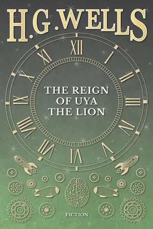 The Reign of Uya the Lion