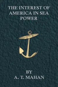 The Interest of America in Sea Power, Present and Future_cover