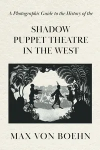 A Photographic Guide to the History of the Shadow Puppet Theatre in the West_cover