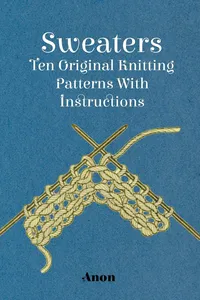 Sweaters - Ten Original Knitting Patterns With Instructions_cover