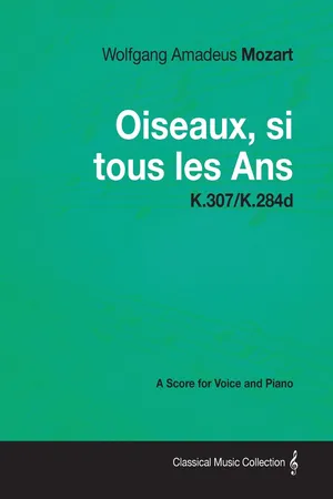 Wolfgang Amadeus Mozart - Oiseaux, si tous les Ans - K.307/K.284d