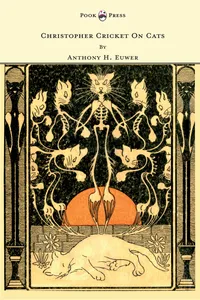 Christopher Cricket on Cats - With Observations and Deductions for the Enlightenment of the Human Race from Infancy to Maturity and Even Old Age_cover