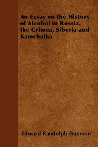 An Essay on the History of Alcohol in Russia, the Crimea, Siberia and Kamchatka_cover