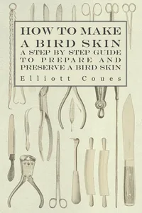 How to Make a Bird Skin - A Step by Step Guide to Prepare and Preserve a Bird Skin_cover