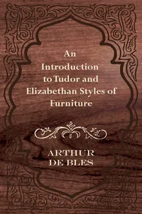 An Introduction to Tudor and Elizabethan Styles of Furniture_cover