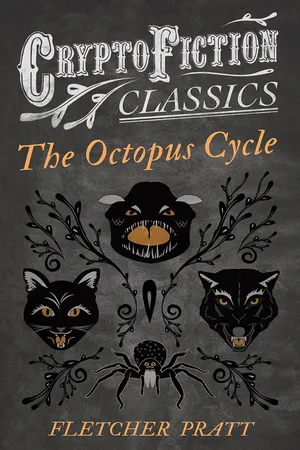 The Octopus Cycle (Cryptofiction Classics - Weird Tales of Strange Creatures)
