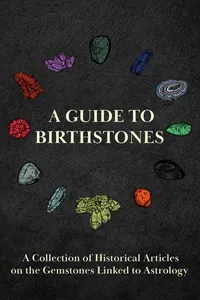 A Guide to Birthstones - A Collection of Historical Articles on the Gemstones Linked to Astrology_cover