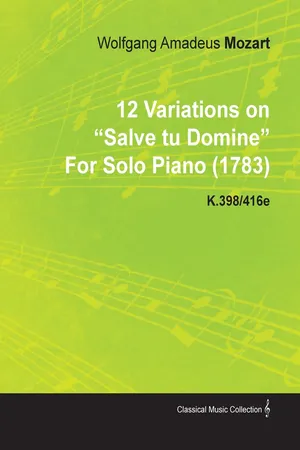 12 Variations on Salve Tu Domine by Wolfgang Amadeus Mozart for Solo Piano (1783) K.398/416e