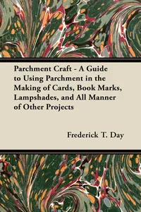 Parchment Craft - A Guide to Using Parchment in the Making of Cards, Book Marks, Lampshades, and All Manner of Other Projects_cover