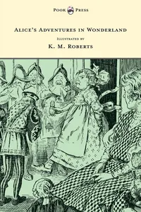 Alice's Adventures in Wonderland - Illustrated by K. M. Roberts_cover