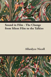 Sound in Film - The Change from Silent Film to the Talkies_cover