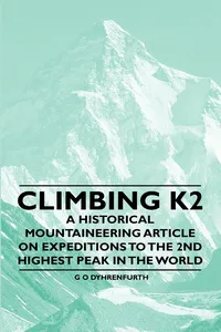 Climbing K2 - A Historical Mountaineering Article on Expeditions to the 2nd Highest Peak in the World_cover