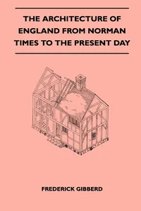 The Architecture Of England From Norman Times To The Present Day_cover