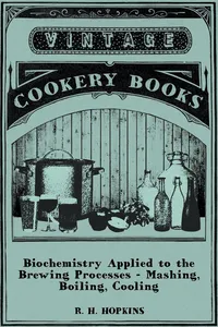 Biochemistry Applied to the Brewing Processes - Mashing, Boiling, Cooling_cover