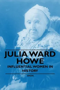 Julia Ward Howe - Influential Women in History_cover