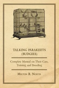 Talking Parakeets - Complete Manual on Their Care, Training and Breeding_cover
