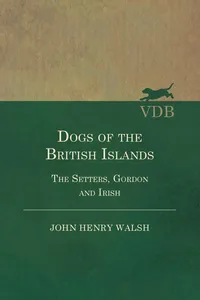 Dogs of the British Islands - The Setters, Gordon and Irish_cover