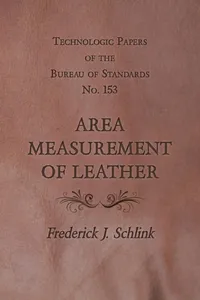 Technologic Papers of the Bureau of Standards No. 153 - Area Measurement of Leather_cover