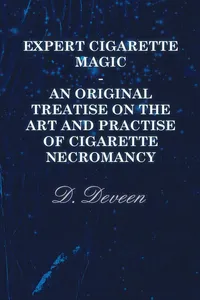 Expert Cigarette Magic - An Original Treatise on the Art and Practise of Cigarette Necromancy_cover