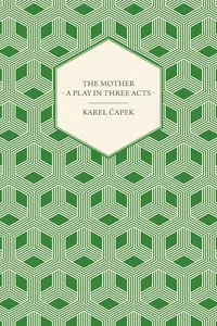 The Mother - A Play in Three Acts_cover