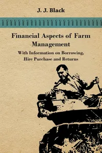 Financial Aspects of Farm Management - With Information on Borrowing, Hire Purchase and Returns_cover
