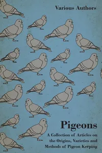 Pigeons - A Collection of Articles on the Origins, Varieties and Methods of Pigeon Keeping_cover