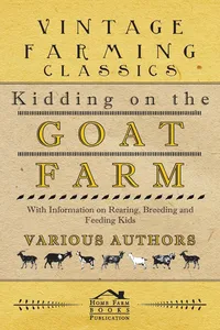 Kidding on the Goat Farm - With Information on Rearing, Breeding and Feeding Kids_cover