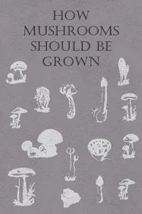 How Mushrooms Should Be Grown_cover