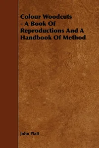 Colour Woodcuts - A Book of Reproductions and a Handbook of Method_cover