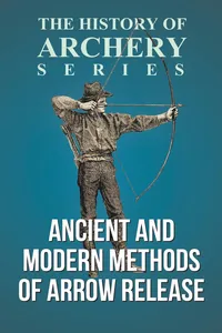 Ancient and Modern Methods of Arrow Release_cover