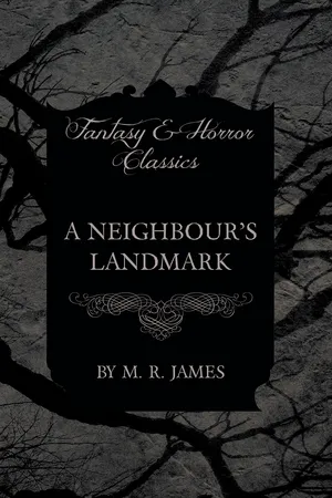 A Neighbour's Landmark (Fantasy and Horror Classics)