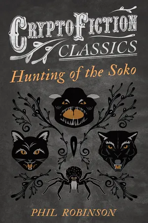 Hunting of the Soko (Cryptofiction Classics - Weird Tales of Strange Creatures)