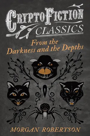 From the Darkness and the Depths (Cryptofiction Classics - Weird Tales of Strange Creatures)