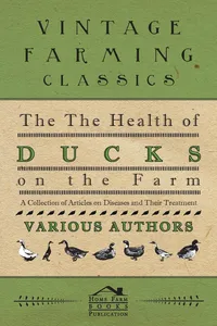 The Health of Ducks on the Farm - A Collection of Articles on Diseases and Their Treatment_cover