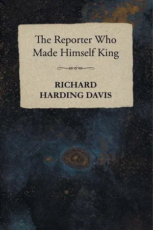 The Reporter Who Made Himself King
