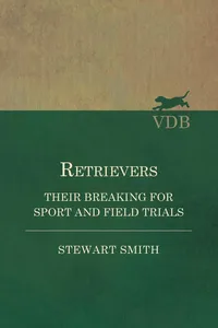 Retrievers - Their Breaking for Sport and Field Trials_cover