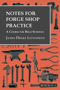 Notes for Forge Shop Practice - A Course for High Schools_cover