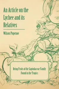 An Article on the Lychee and its Relatives - Being Fruits of the Sapindaceae Family Found in the Tropics_cover