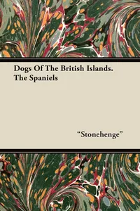 Dogs Of The British Islands. The Spaniels_cover