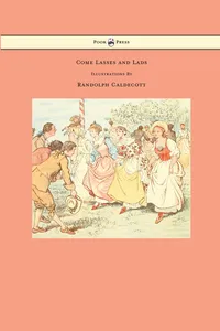 Come Lasses and Lads - Illustrated by Randolph Caldecott_cover