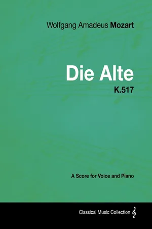 Wolfgang Amadeus Mozart - Die Alte - K.517 - A Score for Voice and Piano
