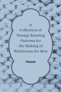 A Collection of Vintage Knitting Patterns for the Making of Waistcoats for Men_cover