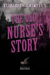 Elizabeth Gaskell's The Old Nurse's Story_cover