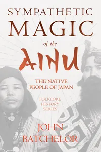 Sympathetic Magic of the Ainu - The Native People of Japan_cover