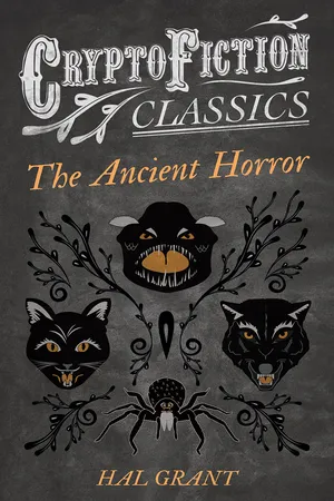 The Ancient Horror (Cryptofiction Classics - Weird Tales of Strange Creatures)