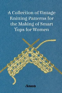 A Collection of Vintage Knitting Patterns for the Making of Smart Tops for Women_cover