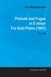Prelude and Fugue in E Minor by Felix Mendelssohn for Solo Piano Op.106_cover