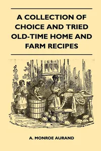 A Collection of Choice and Tried Old-Time Home and Farm Recipes_cover