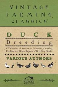 Duck Breeding - A Collection of Articles on Selection, Crossing, Feeding and Other Aspects of Breeding Ducks_cover