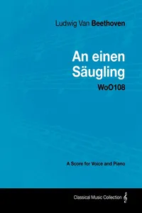 Ludwig Van Beethoven - An Einen SÃ¤ugling - Woo108 - A Score for Voice and Piano_cover